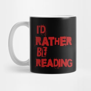 I'D RATHER BE READING - PUNK RED TEXT Mug